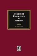 R. A. Brock - Huguenot Emigration to Virginia