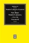 Raymond Parker Fouts - Abstracts from the North Carolina Gazette of New Bern, North Carolina, 1791-1798. Volume #2