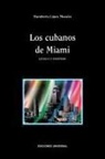 Humberto López Morales - LOS CUBANOS DE MIAMI. LENGUA Y SOCIEDAD