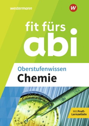 Wolfgang Kirsch, Michael Korb, Marietta Mangold,  Schlachter, Bri Schlachter, Brigitte Schlachter - Fit fürs Abi - Oberstufenwissen Chemie