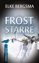 Elke Bergsma - Froststarre - Ostfrieslandkrimi