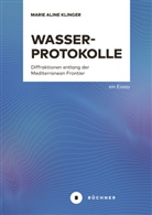 Marie Aline Klinger - Wasserprotokolle