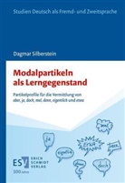Dagmar Silberstein, Dagmar (Dr.) Silberstein - Modalpartikeln als Lerngegenstand