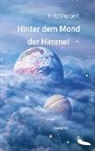Fritz Deppert - Hinter dem Mond der Himmel