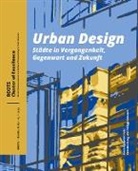 Annette Haug, Kobusch, Philipp Kobusch - Urban Design. Städte in Vergangenheit, Gegenwart und Zukunft