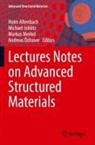 Holm Altenbach, Michael Johlitz, Markus Merkel, Markus Merkel et al, Andreas Öchsner - Lectures Notes on Advanced Structured Materials