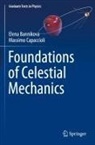 Elena Bannikova, Massimo Capaccioli - Foundations of Celestial Mechanics
