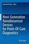 Gorachand Dutta - Next-Generation Nanobiosensor Devices for Point-Of-Care Diagnostics