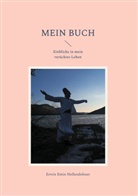 Erwin Emin Hollendohner - Mein Buch