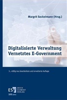 Margrit Seckelmann, Margrit Seckelmann (Prof. Dr.) - Digitalisierte Verwaltung - Vernetztes E-Government