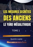 Quentin Leplat - Les mesures secrètes des anciens