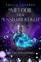Emilia Laforge - Melodie der Unsterblichkeit