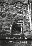 Jan Holdgaard Dissing - Bjergtagelser & gemmeligheder i Hammer Bakker