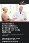 Magaly Mestre Cardellá, Juan Carlos Moreno Valdés, Yoslaine Simón Moya - Valutazione dell'assistenza podologica per i pazienti con piede diabetico