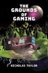 Nicholas Taylor, Nicholas (York University) Taylor - Grounds of Gaming