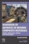 Jason P Carey, Jason P. Carey - Handbook of Advances in Braided Composite Materials