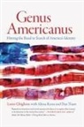 Loren Ghiglione, Loren/ Karas Ghiglione, Alyssa Karas, Dan Tham - Genus Americanus