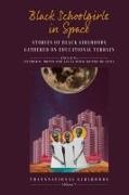Esther O. Luna Ohito, Esther O. Luna Ohito Ohito, Lucia Mock Munoz de Luna, Lucía Mock Muñoz de Luna, Esther O Ohito, Esther O. Ohito - Black Schoolgirls in Space - Stories of Black Girlhoods Gathered on Educational Terrain