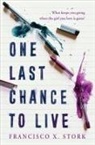 Scholastic, Francisco X Stork - One Last Chance to Live