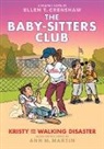 Ann M Martin, Ellen T Crenshaw - Kristy and the Walking Disaster: A Graphic Novel (the Baby-Sitters Club #16)