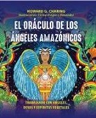 G Charning Howard, Alexandru Cordos, Corina Dragan - Oráculo de Los Ángeles Amazónicos, El