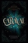 Stephanie Garber - Caraval