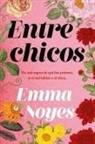 Emma Noyes - Entre Chicos
