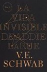 Victoria Schwab - La Vida Invisible de Addie Larue