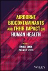 Rajeev (Jamia Millia Islamia (A Central Uni Singh, Rajeev Singh Singh, Anamika Singh, Rajeev Singh, Singh Rajeev - Airborne Biocontaminants and Their Impact on Human Health