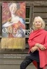 Gail Andrews, Sara Garden Armstrong, Carmen Agra Deedy, Patricia Foster, Patricia Gaines, Jay Horne Lamar... - Old Enough