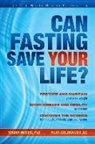 Alan Goldhamer, Toshia Myers, Toshia/ Goldhamer Myers - Can Fasting Save Your Life?