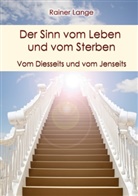 Rainer Lange - Der Sinn vom Leben und vom Sterben