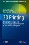 Michael A Repka, Langley, Nigel Langley, Michael A. Repka - 3D Printing