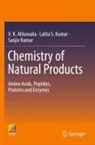V K Ahluwalia, V. K. Ahluwalia, V.K. Ahluwalia, Lalita S Kumar, Lalita S. Kumar, Sanjiv Kumar - Chemistry of Natural Products
