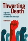 Matthew J Greife, Matthew J. Greife - Thwarting Death