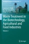 Yung-Tse Hung, Mu-Hao Sung Wang, Lawrence K. Wang - Waste Treatment in the Biotechnology, Agricultural and Food Industries