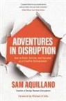 Sam Aquillano - Adventures in Disruption