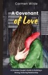 Carmen Wilde - A Covenant of Love