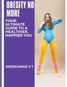 V T Sreekumar - Obesity No More
