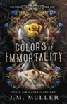 J. M. Muller - Colors of Immortality