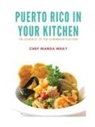 Chef Wanda Wray - Puerto Rico in your Kitchen