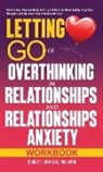 Robert J. Charles - Letting Go of Overthinking in Relationships and Relationships Anxiety Workbook