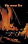 Bernardo de Worms - The secret fire