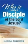 Zacharias Tanee Fomum - Who is Truly a Disciple of The Lord Jesus?