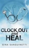 Gina Sanguinetti - Clock Out and Heal