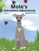 Marcy Schaaf - Mole's Marvelous Adventures
