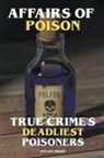 Dylan Frost - Affairs of Poison - True Crime's Deadliest Poisoners