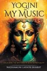 Nadhamuni Gayatri Bharat - Yogini in My Music