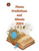 Alina A Rubi, Angeline Rubi - Pisces Predictions and Rituals 2024