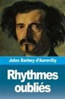 Jules Barbey D'Aurevilly - Rhythmes oubliés
